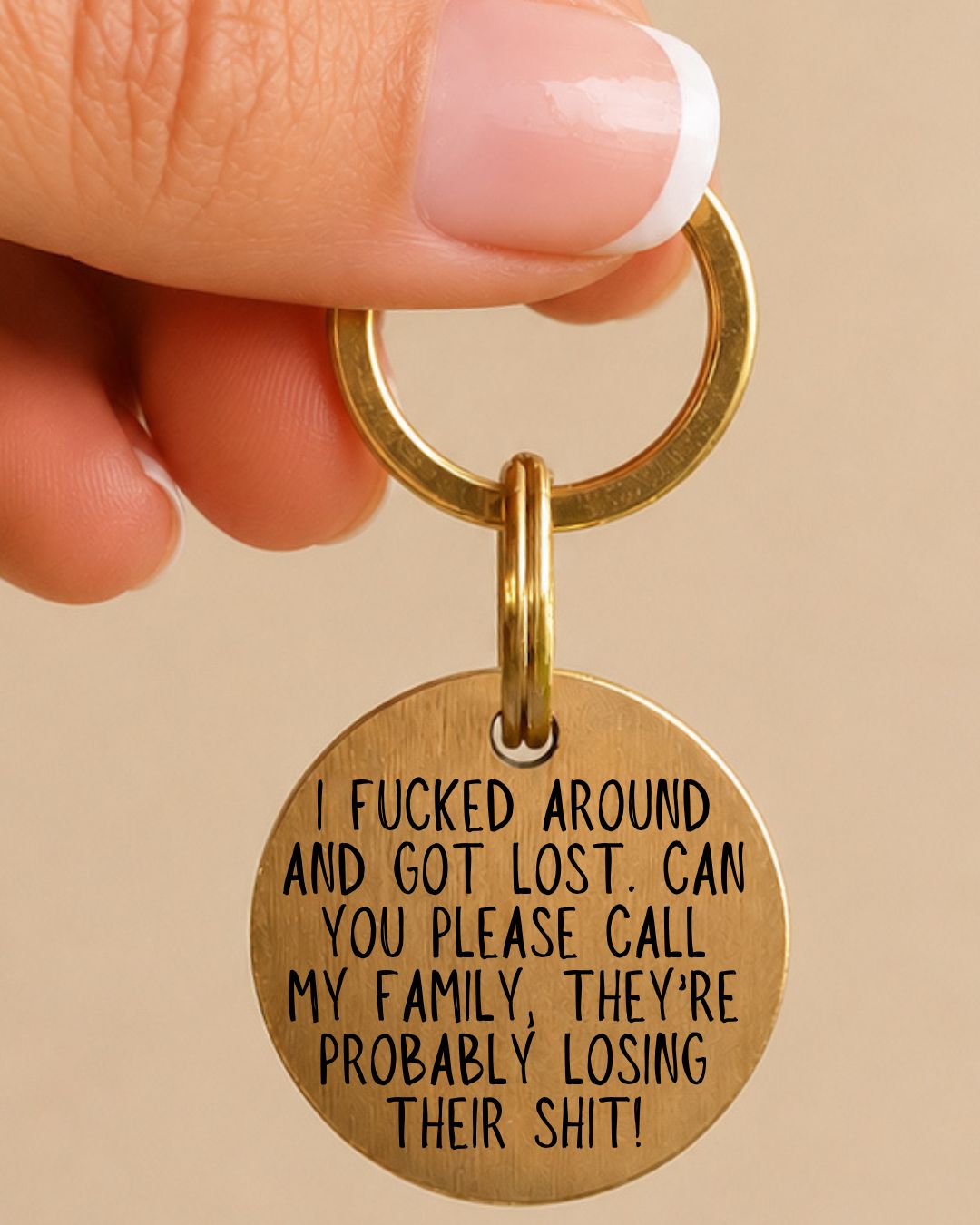 F***ed Around and got lost Pet Tag
