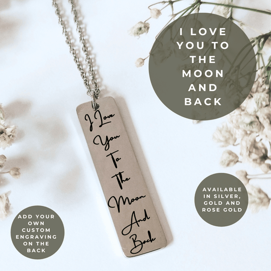 I Love You To The Moon and Back Engraved Quote Necklace - Kowhai and Sage