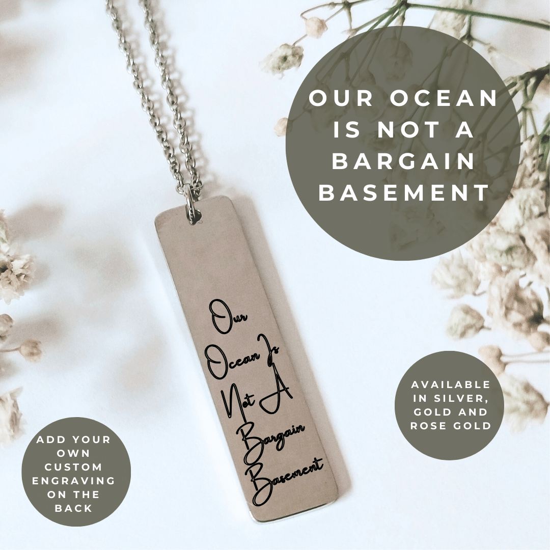 Our Ocean Is Not A Bargain Basement Quote Necklace - Kowhai and Sage