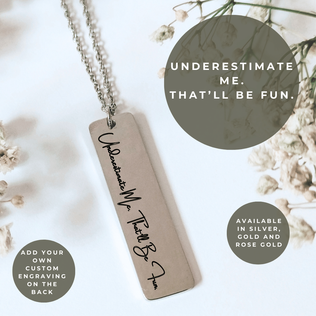 Underestimate Me. That’ll Be Fun. Quote Necklace - Kowhai and Sage